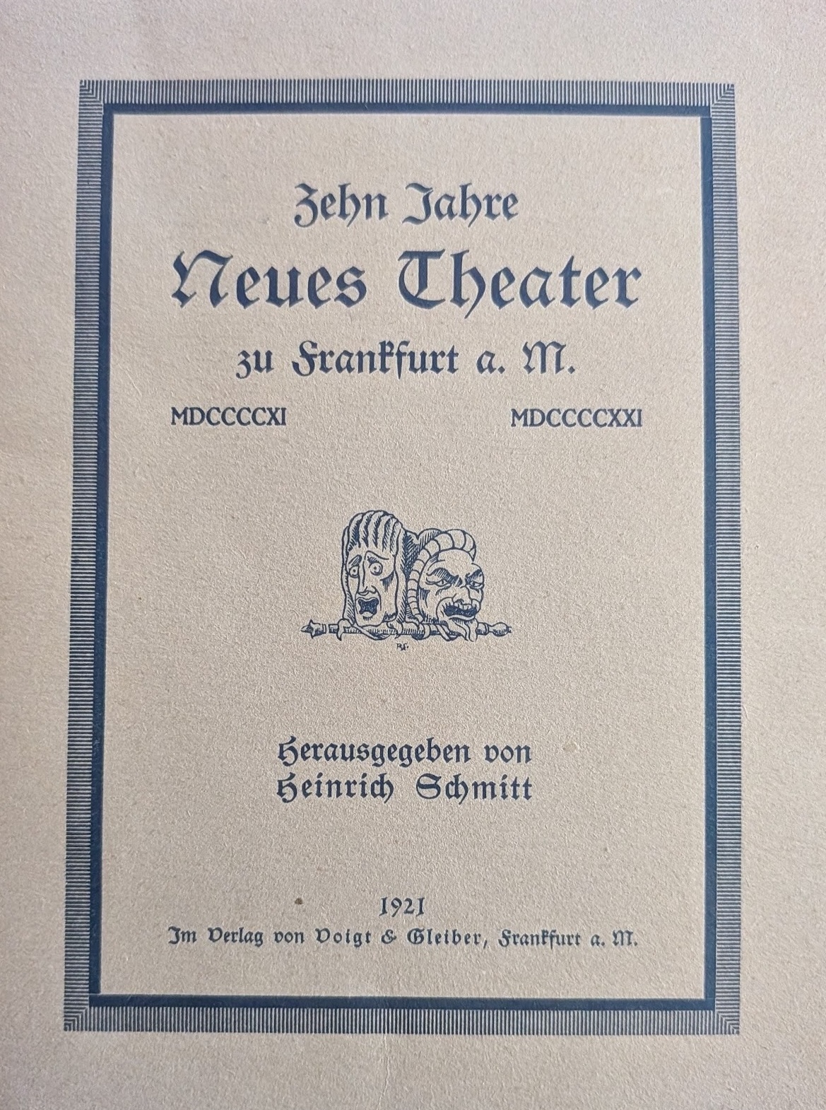 Zehn Jahre Neues Theater zu Frankfurt a. M. — commemorative book, 1921